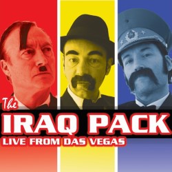 The Iraq Pack - Live from Das Vegas (or Dead). The Iraq Pack - Live from Das Vegas (or Dead).
