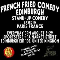 French Fried Comedy Edinburgh. French Fried Comedy Edinburgh.
