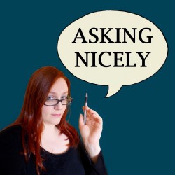 Asking Nicely. Hannah Chutzpah. Asking Nicely. Hannah Chutzpah.