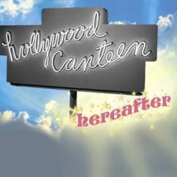 The Hollywood Canteen Hereafter. The Hollywood Canteen Hereafter.
