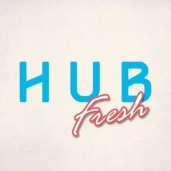 HUB Fresh. HUB Fresh.