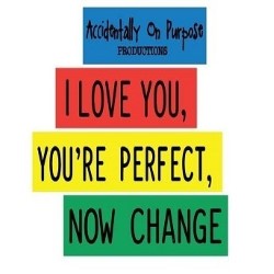 I Love You, You're Perfect, Now Change. I Love You, You're Perfect, Now Change.