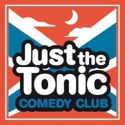Just the Tonic Comedy Club. Just the Tonic Comedy Club.