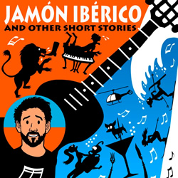 Jamon Iberico and Other Short Stories. Jamon Iberico and Other Short Stories.