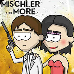 Mischler & More: 007. Mischler & More: 007.