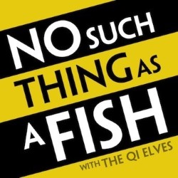 QI Presents: No Such Thing as a Fish. QI Presents: No Such Thing as a Fish.