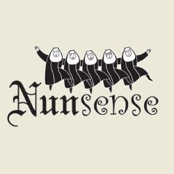 Nunsense. Nunsense.