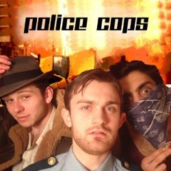Police Cops. Police Cops.