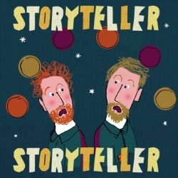 Storyteller, Storyteller. Storyteller, Storyteller.