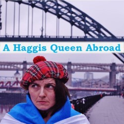 A Haggis Queen Abroad. Eilidh Talman. A Haggis Queen Abroad. Eilidh Talman.