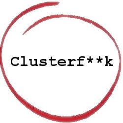 Clusterf**k. Clusterf**k.