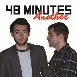 48 Minutes, Another. 48 Minutes, Another.