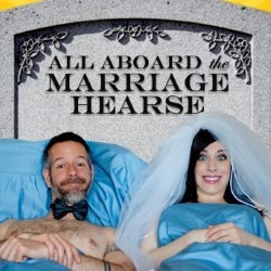 All Aboard the Marriage Hearse. All Aboard the Marriage Hearse.