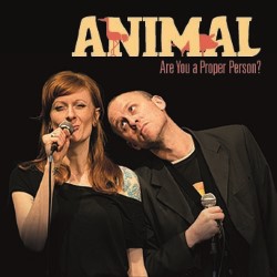 Animal (Are You a Proper Person?). Animal (Are You a Proper Person?).