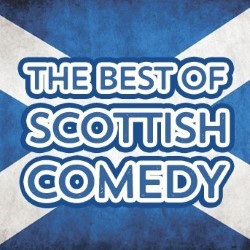 The Best of Scottish Comedy. The Best of Scottish Comedy.