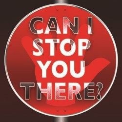 Can I Stop You There?. Can I Stop You There?.