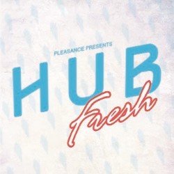 HUB Fresh. HUB Fresh.
