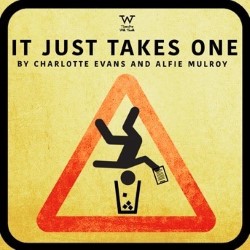 It Just Takes One. It Just Takes One.