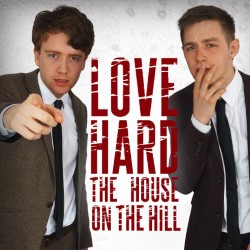 LoveHard: The House on the Hill. LoveHard: The House on the Hill.