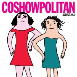 Coshowpolitan. Coshowpolitan.