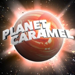 A Taste of Planet Caramel. A Taste of Planet Caramel.