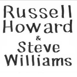 Russell Howard and Steve Williams Work in Progress. Russell Howard and Steve Williams Work in Progress.