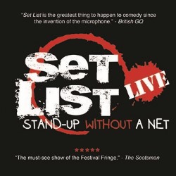 Set List: Stand-Up Without a Net. Set List: Stand-Up Without a Net.