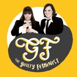 The Guilty Feminist With Sofie Hagen and Deborah Frances-White. The Guilty Feminist With Sofie Hagen and Deborah Frances-White.
