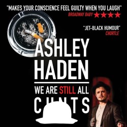 We Are Still All C*nts. Ashley Haden. We Are Still All C*nts. Ashley Haden.