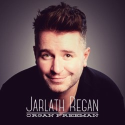Organ Freeman. Jarlath Regan. Organ Freeman. Jarlath Regan.