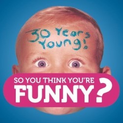 So You Think You're Funny? Heats. So You Think You're Funny? Heats.
