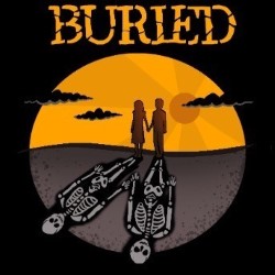Buried: A New Musical. Buried: A New Musical.