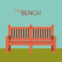 The Bench. The Bench.