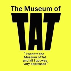 The Museum of Tat Roadshow. The Museum of Tat Roadshow.