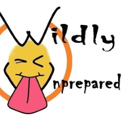 Wildly Unprepared. Wildly Unprepared.