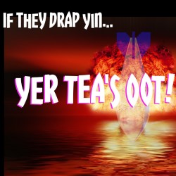Yer Tea's Oot!. Yer Tea's Oot!.