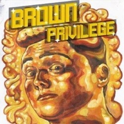 Adrian Minkowicz: Brown Privilege. Adrian Minkowicz. Adrian Minkowicz: Brown Privilege. Adrian Minkowicz.