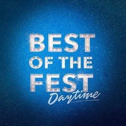 Best of the Fest Daytime. Best of the Fest Daytime.