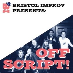 Bristol Improv Presents: Offscript!. Bristol Improv Presents: Offscript!.