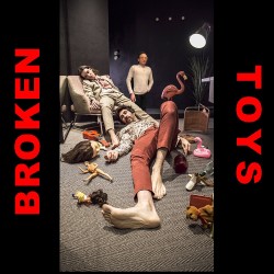 Broken Toys. Broken Toys.