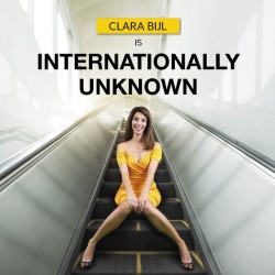 Internationally Unknown. Clara Bijl. Internationally Unknown. Clara Bijl.