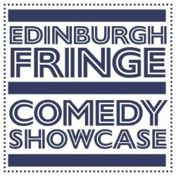 Edinburgh Fringe Comedy Showcase. Edinburgh Fringe Comedy Showcase.