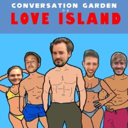 Conversation Garden On Love Island (A Decide Your Own Misadventure). Conversation Garden On Love Island (A Decide Your Own Misadventure).