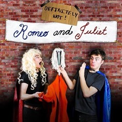Definitely Not Romeo and Juliet. Definitely Not Romeo and Juliet.