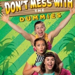 Don't Mess with the Dummies. Don't Mess with the Dummies.