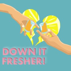 Down It Fresher!. Down It Fresher!.