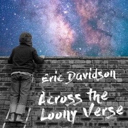 Eric Davidson: Across the Loony Verse. Eric Davidson. Eric Davidson: Across the Loony Verse. Eric Davidson.