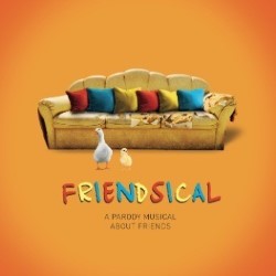 Friendsical: A Parody Musical About Friends. Friendsical: A Parody Musical About Friends.