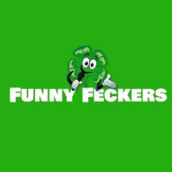 Funny Feckers. Funny Feckers.