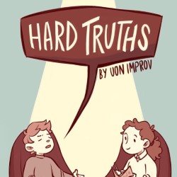 Hard Truths - An Improvised Play. Hard Truths - An Improvised Play.